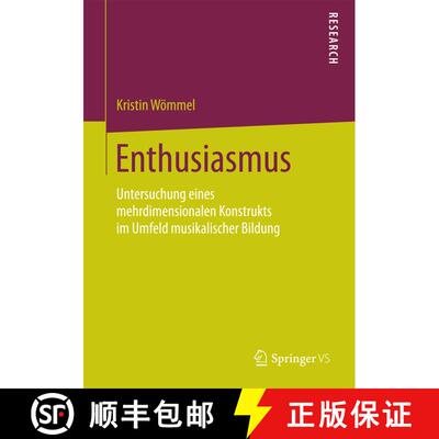 【3-4周达】Enthusiasmus : Untersuchung eines mehrdimensionalen Konstrukts im Umfeld musikalischer Bil... [9783658104771]