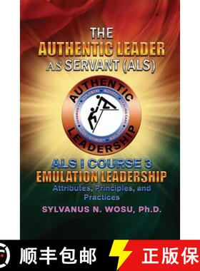 【3-4周达】The Authentic Leader As Servant I Course 3: Emulation Leadership [9798986644035]