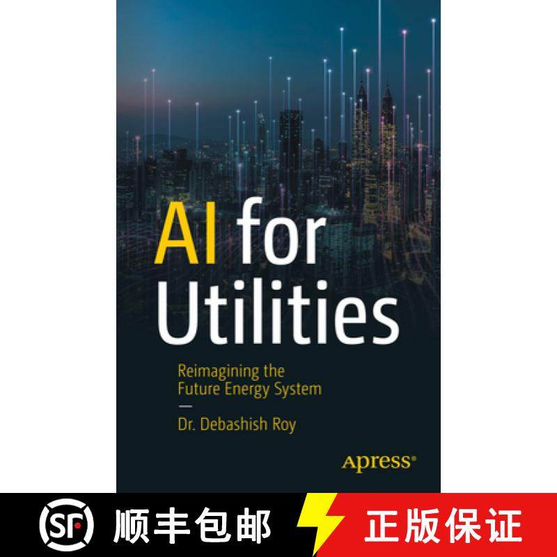 预订 AI for Utilities : Reimagining the Future Energy System [9798868802010]