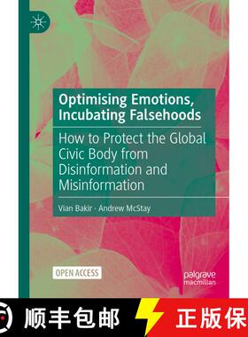 【3-4周达】Optimising Emotions, Incubating Falsehoods : How to Protect the Global Civic Body from Dis... [9783031135507]