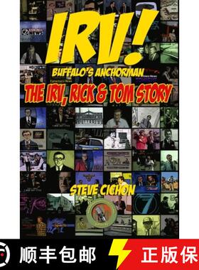 【3-4周达】Irv! Buffalo's Anchorman: The Irv, Rick and Tom Story [9780982873908]