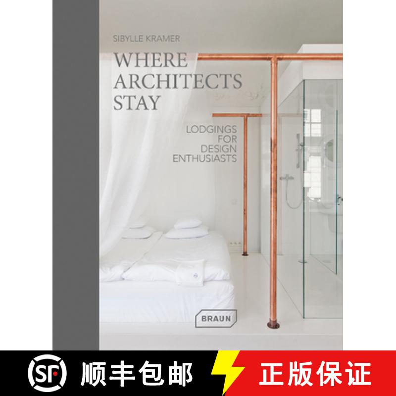 【3-4周达】Where Architects Stay: Lodgings for Design Enthusiasts [9783037682081]