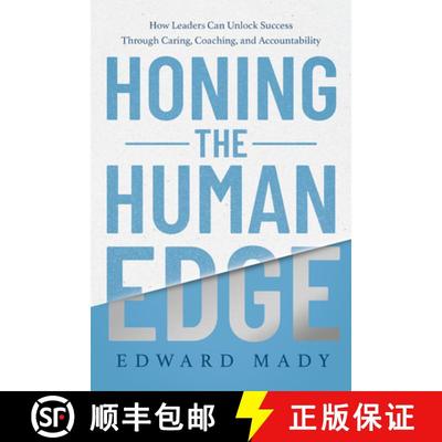 【3-4周达】Honing the Human Edge: How Leaders Can Unlock Success Through Caring, Coaching, and Accoun... [9798886454048]