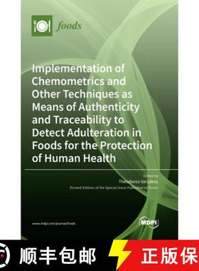 预订 Implementation of Chemometrics and Other Techniques as Means of Authenticity and Traceability to... [9783036566610]
