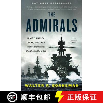 【3-4周达】The Admirals: Nimitz, Halsey, Leahy, and King--The Five-Star Admirals Who Won the War at Sea [9780316097833]