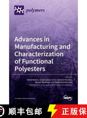 【3-4周达】Advances in Manufacturing and Characterization of Functional Polyesters [9783036502809]