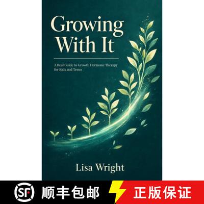 【3-4周达】Growing With It: A Real Guide to Growth Hormone Therapy for Kids and Teens [9798996544929]