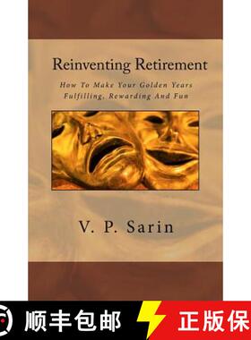 预订 Reinventing Retirement: How To Make Your Golden Years Fulfilling, Rewarding And Fun [9788192777214]