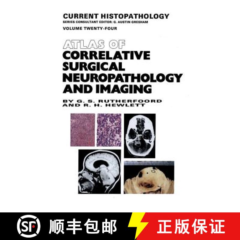 【3-4周达】Atlas of Correlative Surgical Neuropathology and Imaging [9789401046282]
