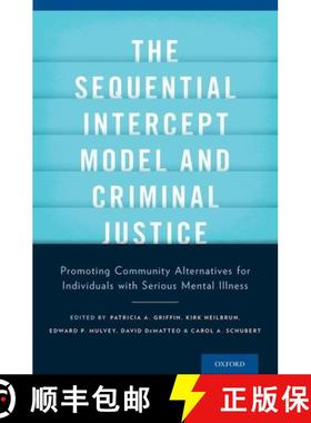 【3-4周达】The Sequential Intercept Model and Criminal Justice: Promoting Community Alternatives for ... [9780199826759]