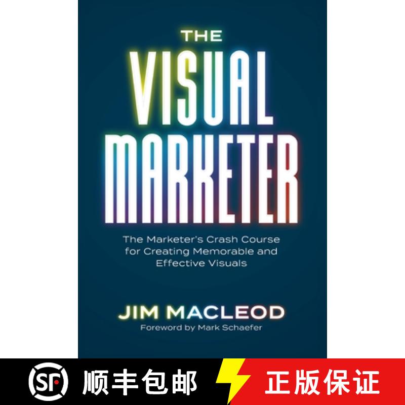 【2-3周达】The Visual Marketer: The Marketer's Crash Course for Creating Memorable and Effective Visuals [9798991163095]