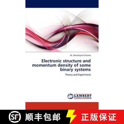 预订 Electronic Structure and Momentum Density of Some Binary Systems [9783845424989]