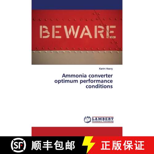 预订 Ammonia converter optimum performance conditions [9783659967498]