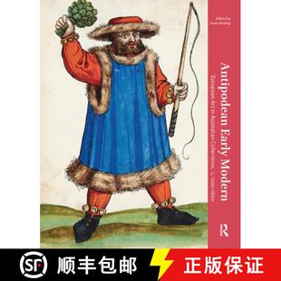 【3-4周达】Antipodean Early Modern: European Art in Australian Collections, C. 1200-1600 [9781041175629]