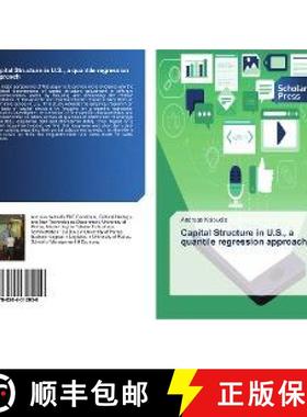 预订 Capital Structure in U.S., a quantile regression approach [9786202312059]