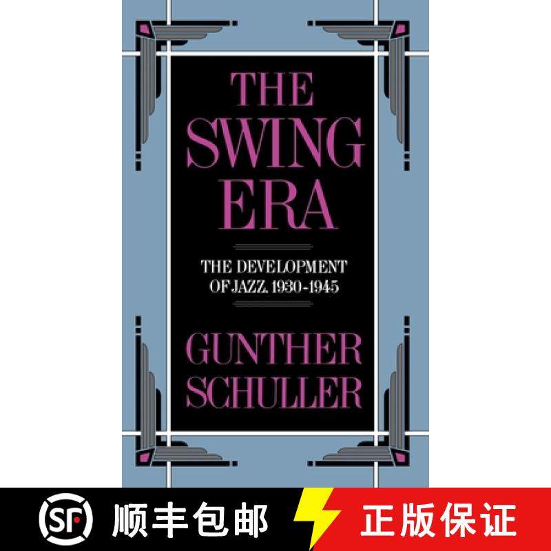 【3-4周达】The Swing Era: The Development of Jazz, 1930-1945 [9780195043129]