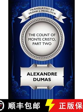 【3-4周达】The Count of Monte Cristo, Part Two: The Resurrection of Edmond Dantes: A Play in Five Acts [9781434435354]