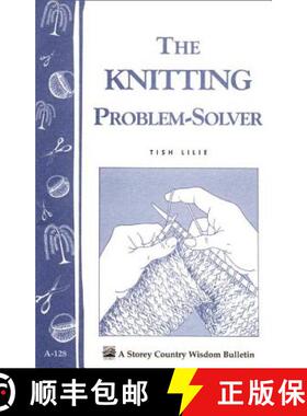 【3-4周达】The Knitting Problem Solver: Storey's Country Wisdom Bulletin A-128 [9780882666969]