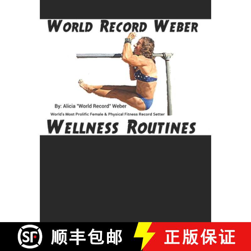 预订 World Record Weber Wellness Routines: 20 Proven Wellness Routines to Prevent Injuries with A Doz... [9780972275422]