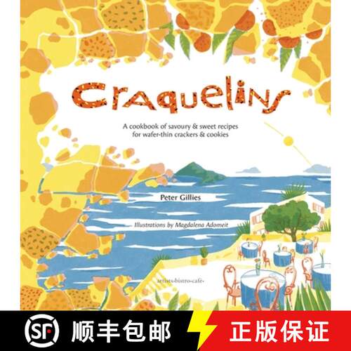 【3-4周达】Craquelins: A cookbook of savoury and sweet recipes for wafer-thin crackers and cookies [9782957028665]