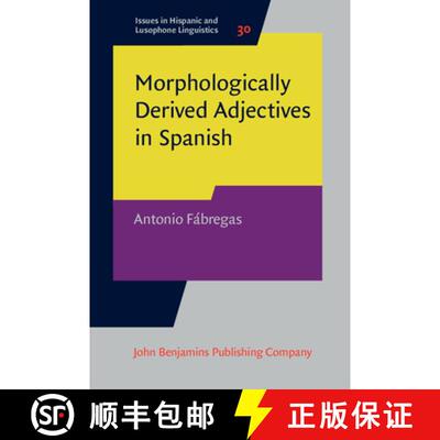 【3-4周达】Morphologically Derived Adjectives in Spanish. [9789027208095]