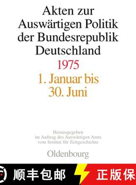 预订 Akten Zur Auswärtigen Politik Der Bundesrepublik Deutschland 1975 [9783486577549]