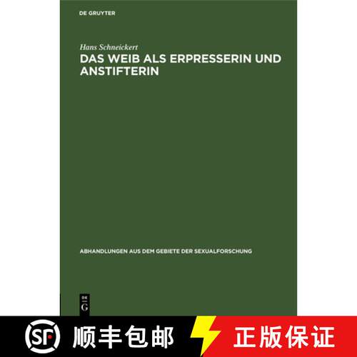 【3-4周达】精装 Das Weib als Erpresserin und Anstifterin – Kriminalpsychologische Studien [9783111293011]