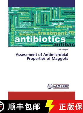 预订 Assessment of Antimicrobial Properties of Maggots [9786200327895]