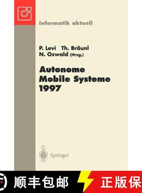 【3-4周达】Autonome Mobile Systeme 1997 : 13. Fachgespräch, Stuttgart, 6.-7. Oktober 1997 [9783540635130]