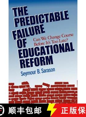 【3-4周达】The Predictable Failure Of Educational Reform: Can We Change Course Before It'S Too Late [... [9781555426231]