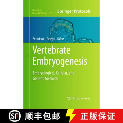【3-4周达】Vertebrate Embryogenesis : Embryological, Cellular, and Genetic Methods (Softcover reprint... [9781493961610]
