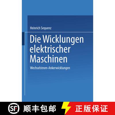 【3-4周达】Die Wicklungen elektrischer Maschinen : Erster Band: Wechselstrom-Ankerwicklungen [9783709132302]