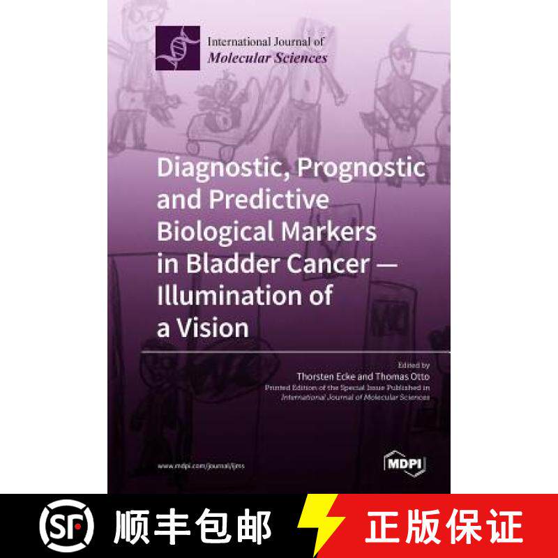 【3-4周达】Diagnostic, Prognostic and Predictive Biological Markers in Bladder Cancer - Illumination ... [9783038976349]