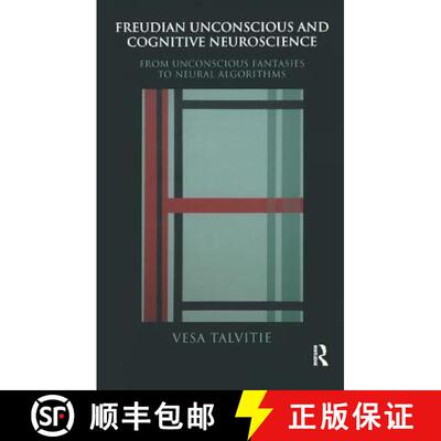 【3-4周达】Freudian Unconscious and Cognitive Neuroscience: From Unconscious Fantasies to Neural Algo... [9781855755031]