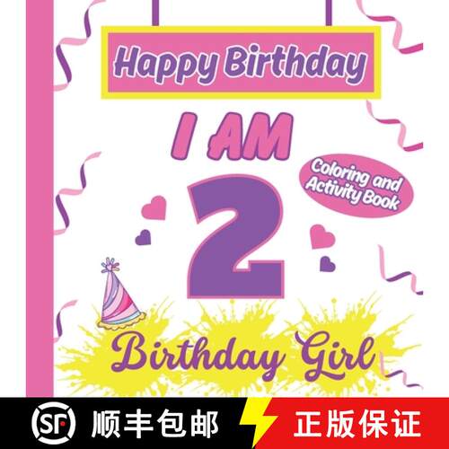 【3-4周达】I am 2 Happy Birthday Activity/Coloring Book for Girls [9798869195722]