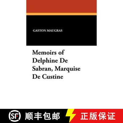 【3-4周达】Memoirs of Delphine De Sabran, Marquise De Custine [9781434422187]