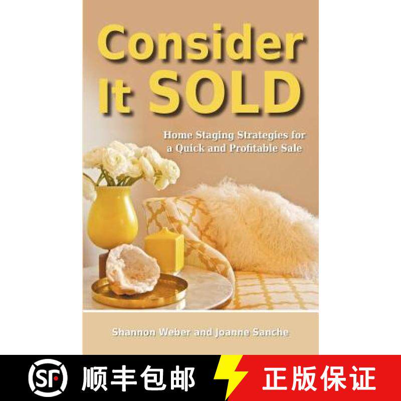 预订 Consider It Sold: Home Staging Strategies for a Quick and Profitable Sale [9780987930200]