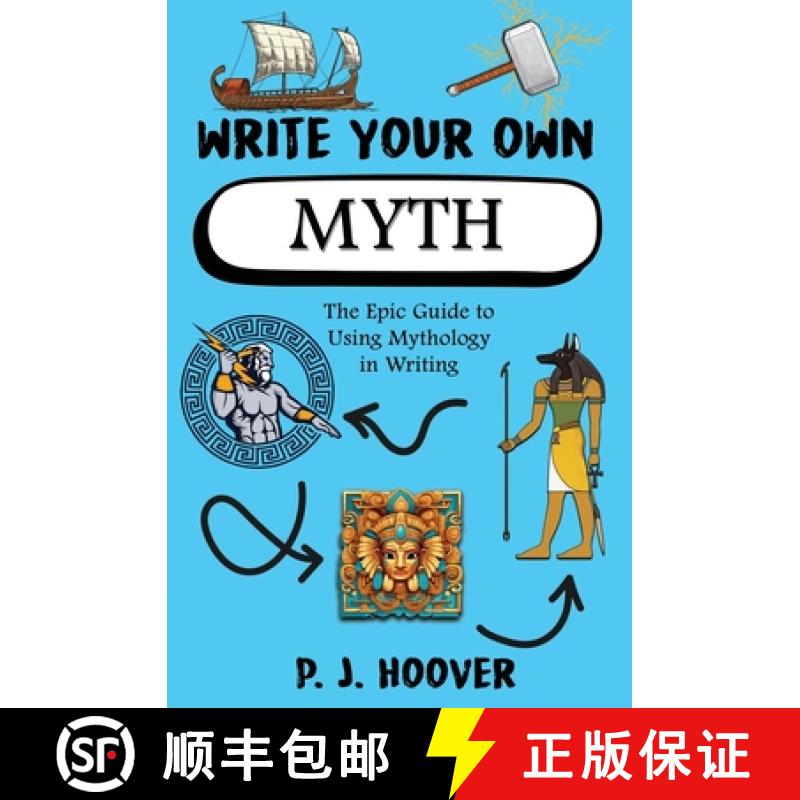 【2-3周达】Write Your Own Myth: The Epic Guide to Using Mythology in Writing [9781949717464]