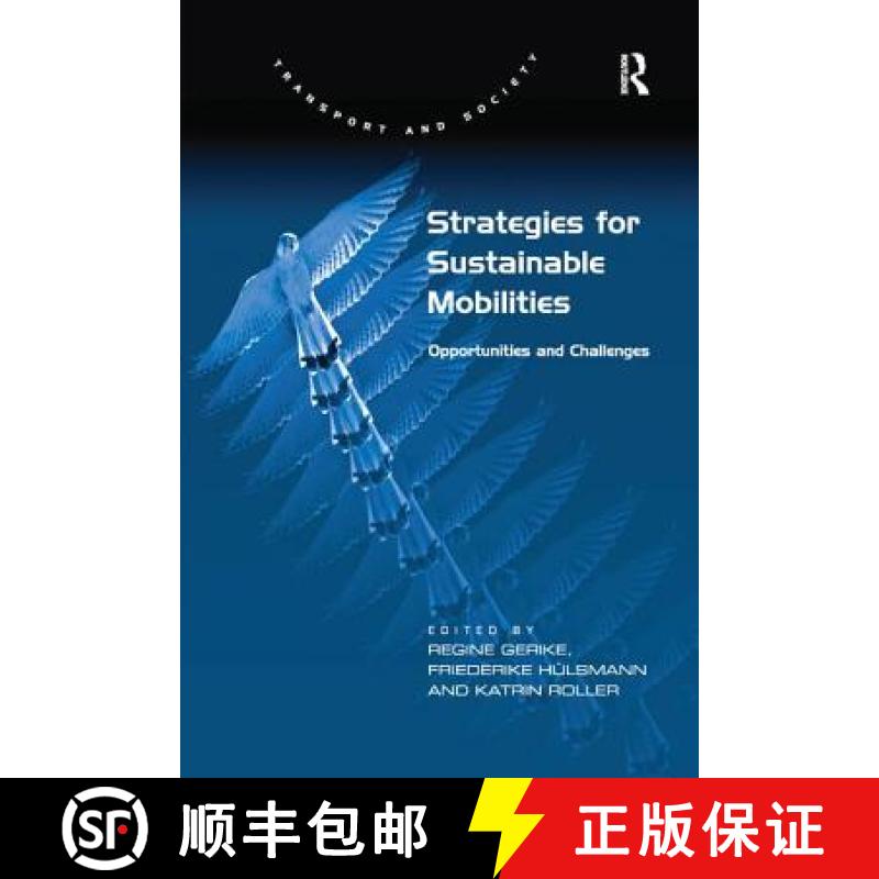 【3-4周达】Strategies for Sustainable Mobilities: Opportunities and Challenges. Edited by Regine Geri... [9781138273566]
