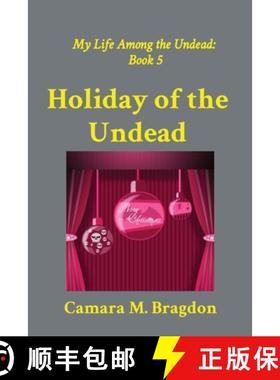 【3-4周达】Holiday of the Undead: My Life Among the Undead:  Book 5 [9781964265049]