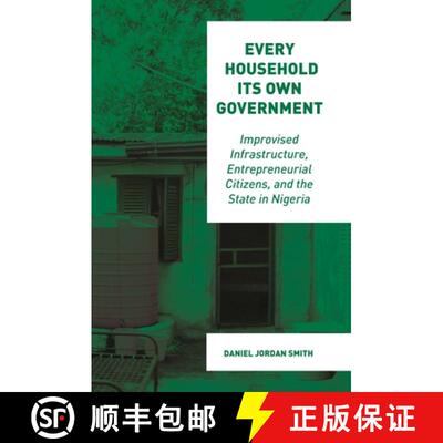 【3-4周达】Every Household Its Own Government – Improvised Infrastructure, Entrepreneurial Citizens,... [9780691229898]