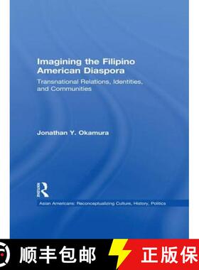 【3-4周达】Imagining the Filipino American Diaspora: Transnational Relations, Identities, and Communi... [9781138972339]