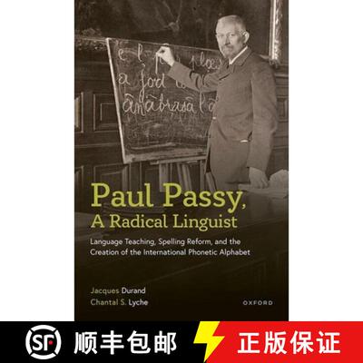 【3-4周达】精装 Paul Passy, A Radical Linguist: Language Teaching, Spelling Reform, and the Creation ... [9780198929857]