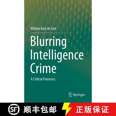 【3-4周达】Blurring Intelligence Crime : A Critical Forensics [9789811603549]