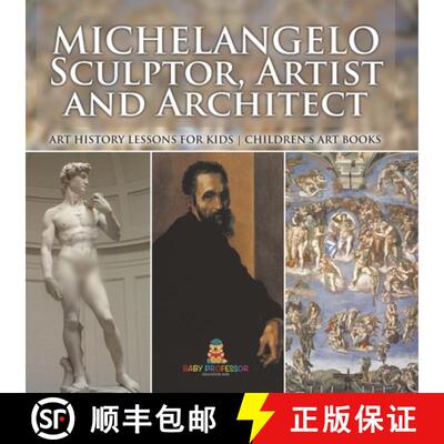 【3-4周达】Michelangelo: Sculptor, Artist and Architect - Art History Lessons for Kids | Children's A... [9798869437884]