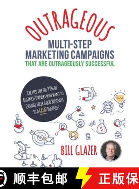 【3-4周达】OUTRAGEOUS Multi-Step Marketing Campaigns That Are Outrageously Successful: Created for th... [9781988179384]