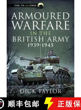 【3-4周达】Armoured Warfare in the British Army 1939-1945 [9781399081030]