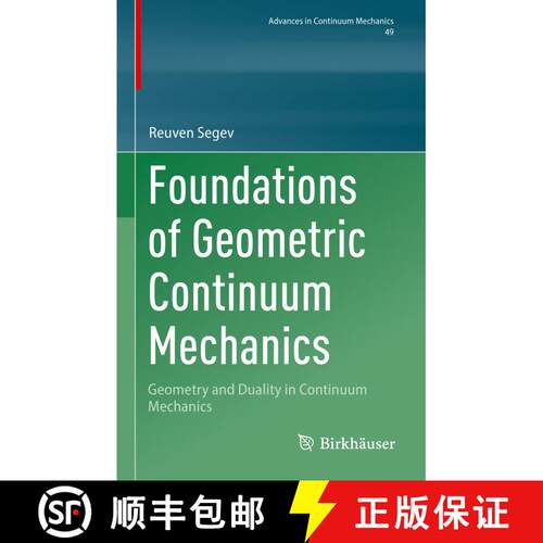【3-4周达】精装 Foundations of Geometric Continuum Mechanics : Geometry and Duality in Continuum Mech... [9783031356544]