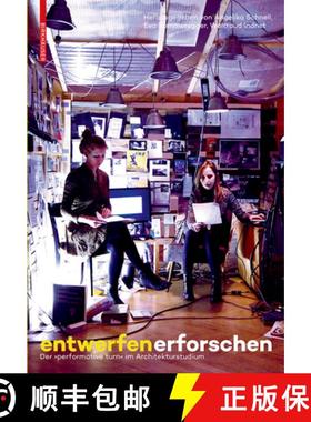 【3-4周达】Entwerfen erforschen : Der performative turn im Architekturstudium [9783035611038]