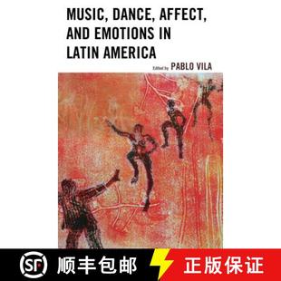 Dance 9781498536943 America Latin Emotions and Affect Music 预订